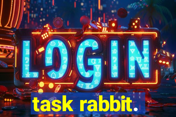 task rabbit.